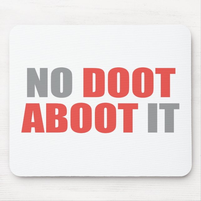 No Doot Aboot it Mouse Mat (Front)