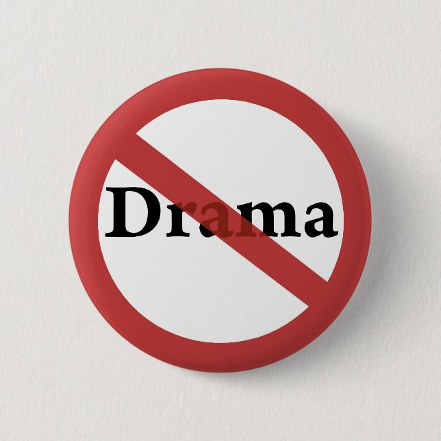 No Drama Allowed! 6 Cm Round Badge (Front)