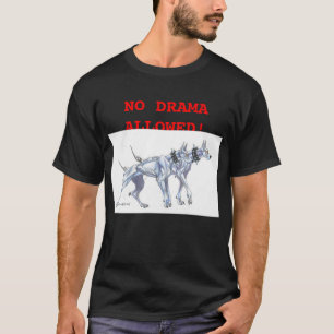 NO DRAMA ALLOWED! T-Shirt
