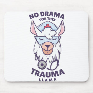 NO DRAMA FOR THIS TRAUMA LLAMA MOUSE MAT