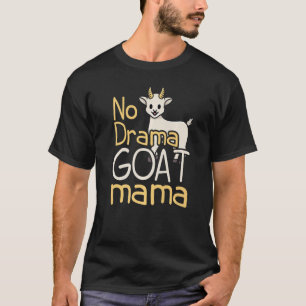 No Drama Goat Mama Farmers T-Shirt