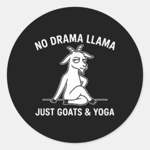 No Drama Llama Just Goats And Yoga Funny Animal Yo Classic Round Sticker