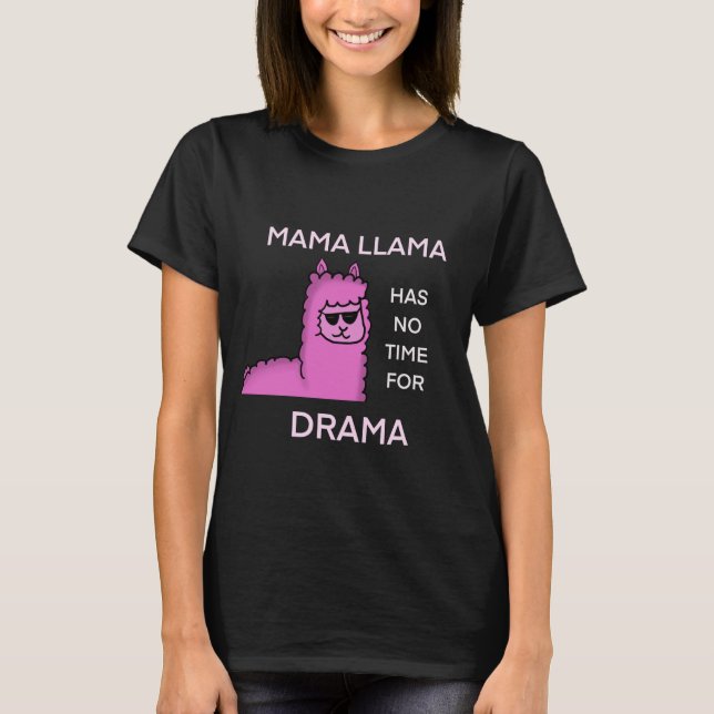 No drama mama llama T-Shirt (Front)