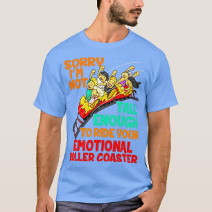 No drama no mood swings ie No Emotional Rollercoas T-Shirt