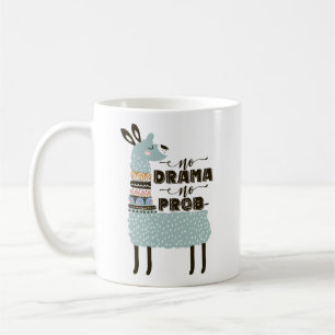 No drama No prob-llama Coffee Mug