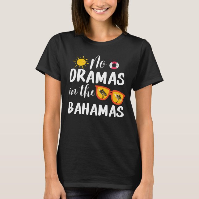 No Dramas In The Bahamas Family Summer Funny T-Shirt (Front)