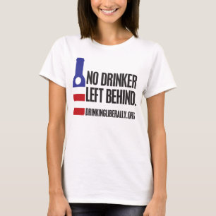 No Drinker Left Behind Women's T-Shirt