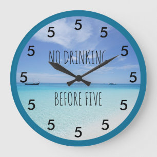 No Drinking Before Five Beach Theme Novelty Large Clock