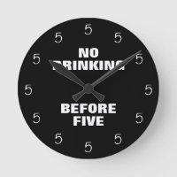 No Drinking Before Five Funny Office Novelty Round