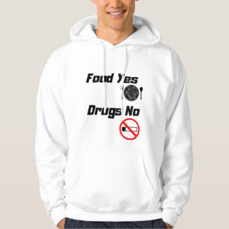 no drugs yes food hoodie