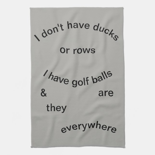 No Ducks........Golf Balls Tea Towel (Vertical)