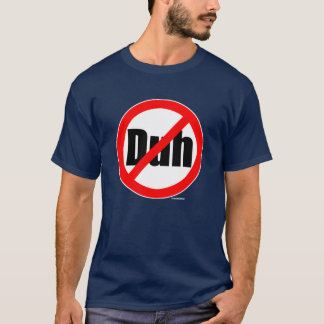 "No Duh" T-Shirt