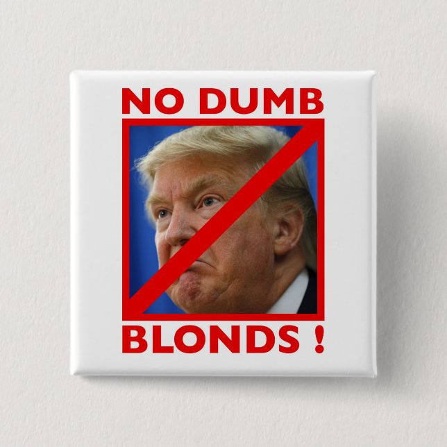 No Dumb Blonds Button (Front)