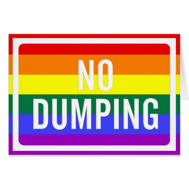 "No Dumping" GLBT Pride (Front Horizontal)