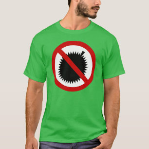 NO Durian Tropical Fruit ⚠ Thai Sign ⚠ T-Shirt
