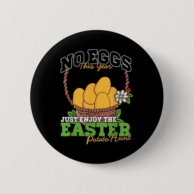 No Eggs This Year Funny Easter Potato Hunt  6 Cm Round Badge (Front)