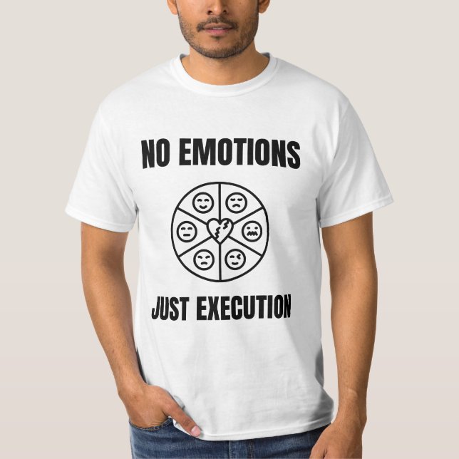 No Emotions Trading Mindset Quote T-Shirt (Front)