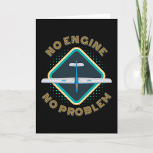 No Engine No Problem Glider Card