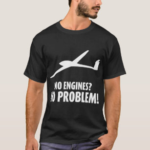 'No Engines? No problem!' T-Shirt