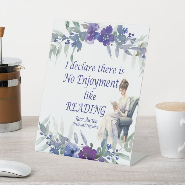 No Enjoyment Like Reading Quote Tabletop Sign (In SItu)
