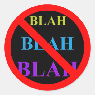 No Entry Blah Blah Blah Round Sticker, Glossy Classic Round Sticker