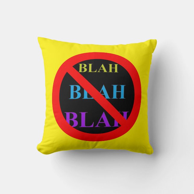 No Entry Blah Blah Blah Throw Pillow (Front)