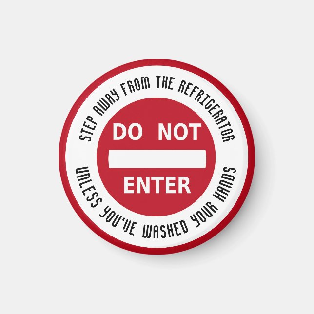 NO ENTRY Refrigerator Wash Your Hands Customised Magnet (Front)