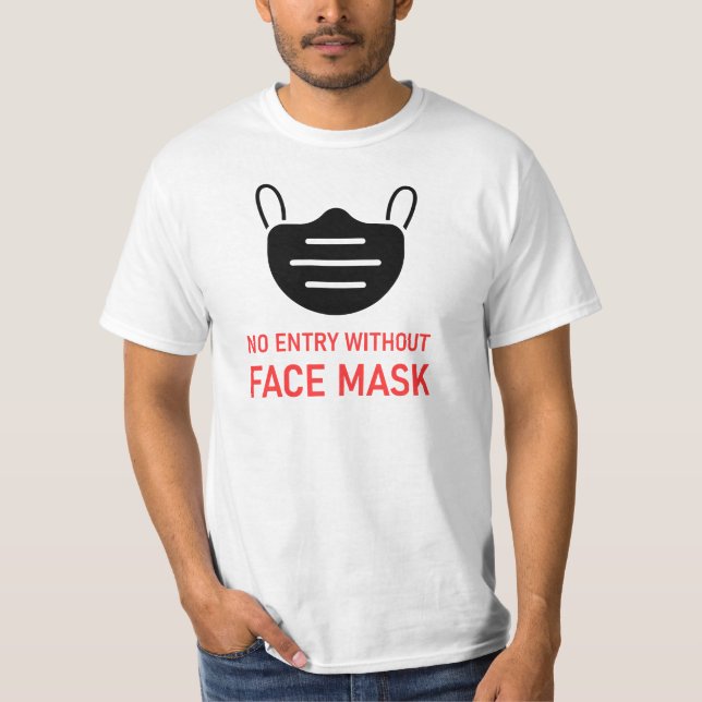 No Entry Without Face Mask T-Shirt (Front)
