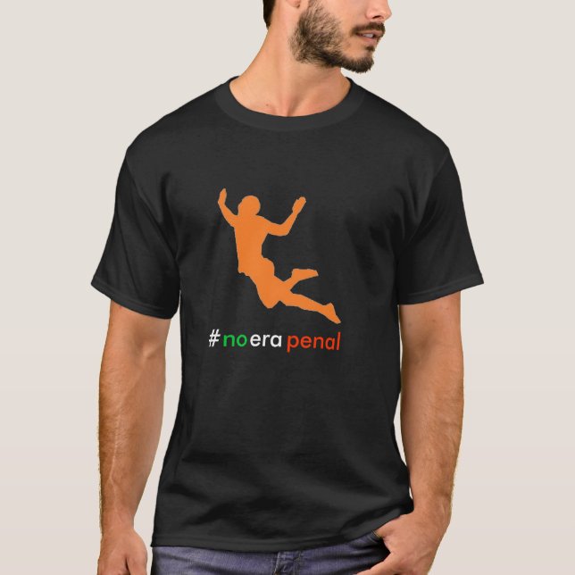 No Era Penal T-Shirt (Front)
