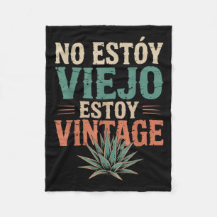 No Estoy Viejo Estoy Vintage Funny Spanish Quote D Fleece Blanket