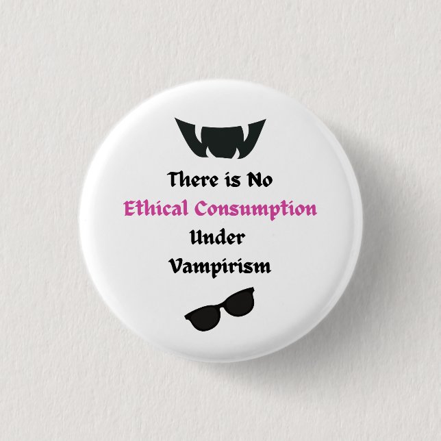 No Ethical Consumption Under Vampirism Pin (Front)