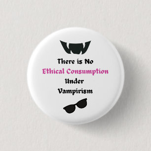 No Ethical Consumption Under Vampirism Pin