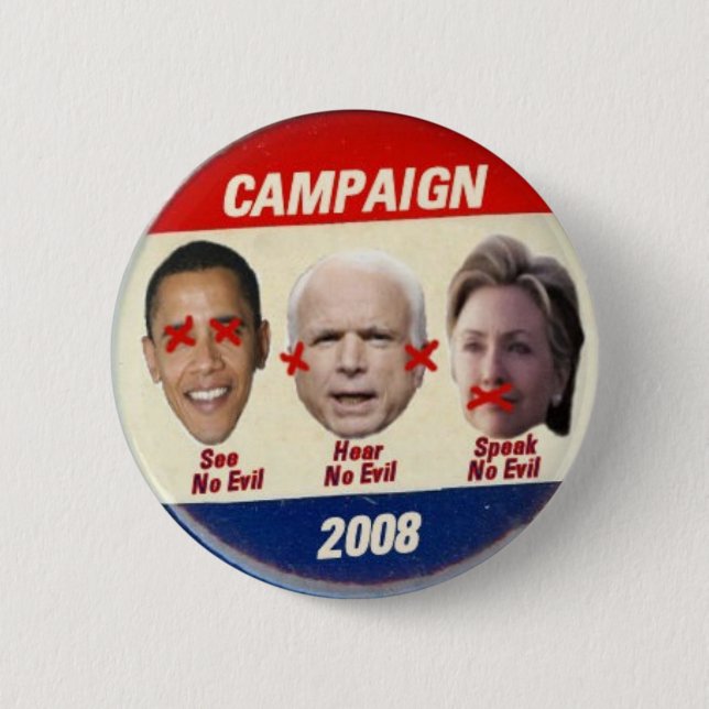 No Evil Campaign 2008 6 Cm Round Badge (Front)