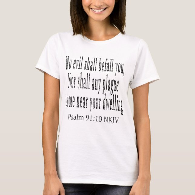 No Evil Shall Befall You Psalm 91:10 Bible Verse T T-Shirt (Front)