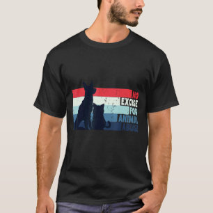 No Excuse For Animal Abuse Protect Animals Rescue T-Shirt