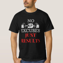 No Excuse Just Results-Motivational Gym T-Shirt G