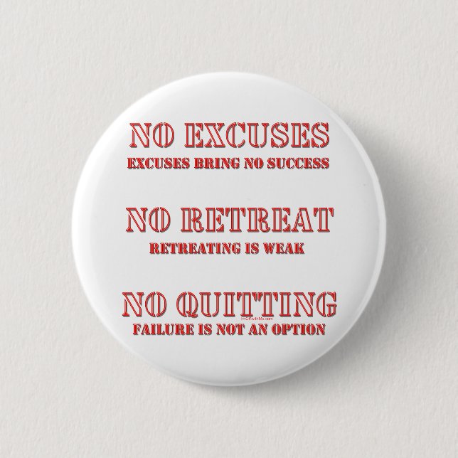 No Excuses. 6 Cm Round Badge (Front)