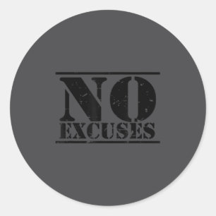 No Excuses Athlete Training Motivation Distressed Classic Round Sticker