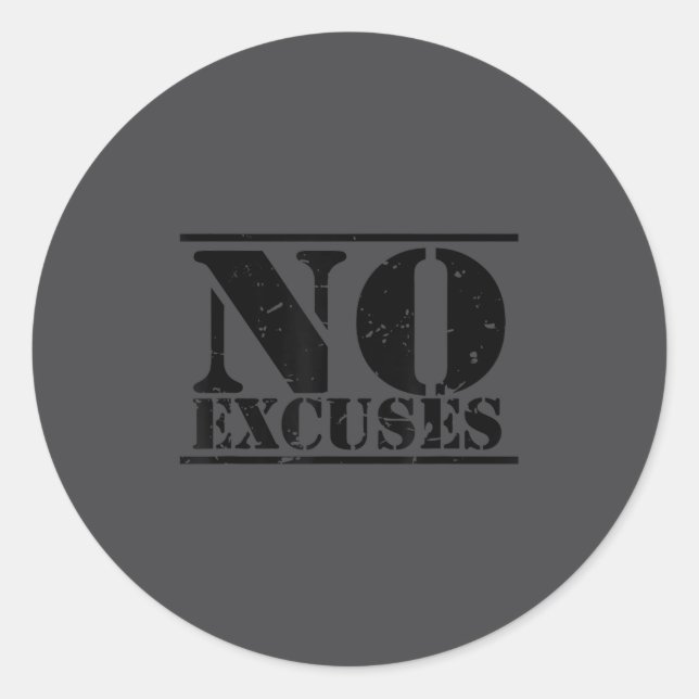 No Excuses Athlete Training Motivation Distressed  Classic Round Sticker (Front)