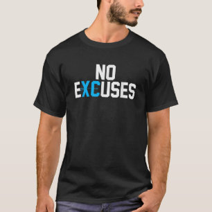 No Excuses Cross Country Track And Field Running G T-Shirt