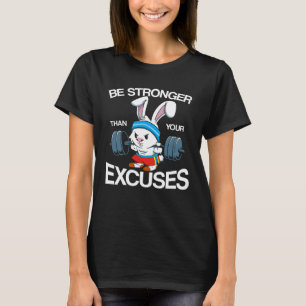 No Excuses Fitness Gym Bunny Rabbit Workout Body T-Shirt