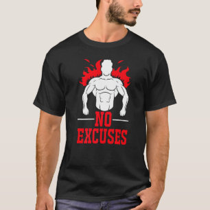 No Excuses Fitness Workout Deadlifting Weightlifti T-Shirt