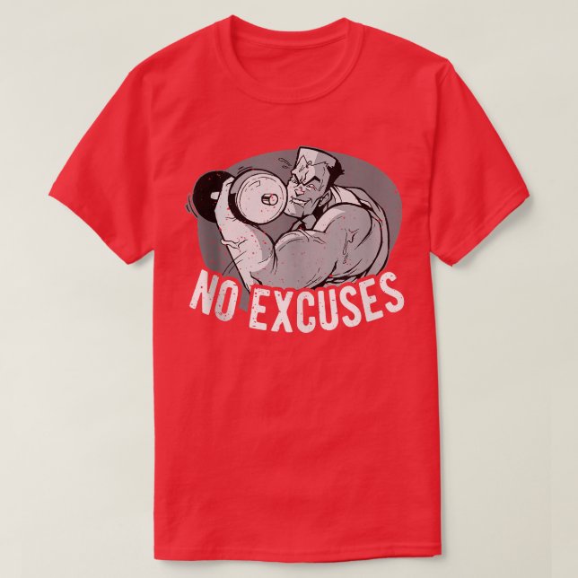 No Excuses Fitness Workout Deadlifting Weightlifti T-Shirt (Design Front)