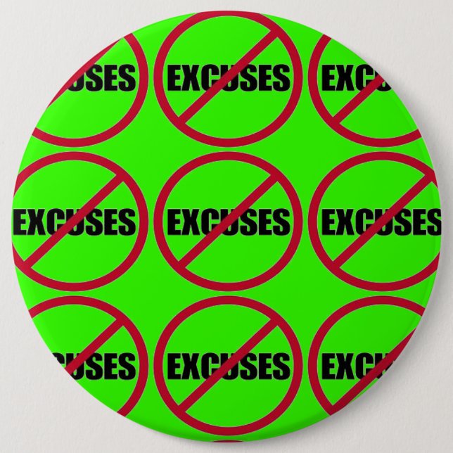 NO EXCUSES (flare) 6 Cm Round Badge (Front)