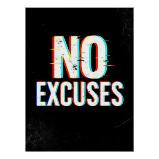 No Excuses - Glitch Effect Motivational Art Print