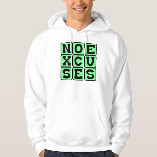 No Excuses, Internet Meme Hoodie (Front)