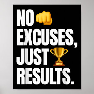 No Excuses, Just Results - Funny Gym Motivation Poster