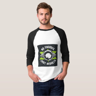No Excuses. Just Results. Hardcore Motivational T-Shirt