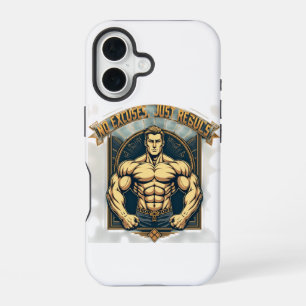No Excuses Just Results iPhone 16 Case