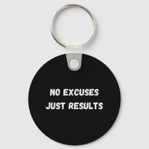 No Excuses  Key Ring